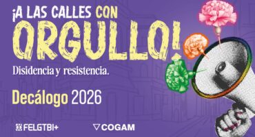 La Federación Estatal LGTBI+ y COGAM presentan las 10 reivindicaciones del Orgullo Estatal LGTBI+ 2026