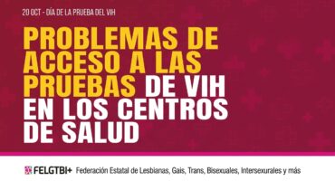 La Federación Estatal LGTBI+ denuncia la existencia de importantes barreras de acceso a las pruebas de vih en los centros de salud